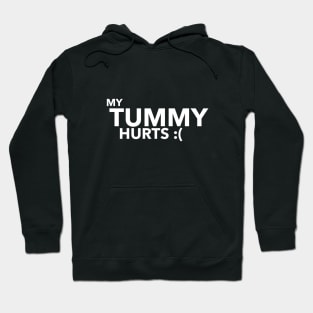 My Tummy Hurts Hoodie